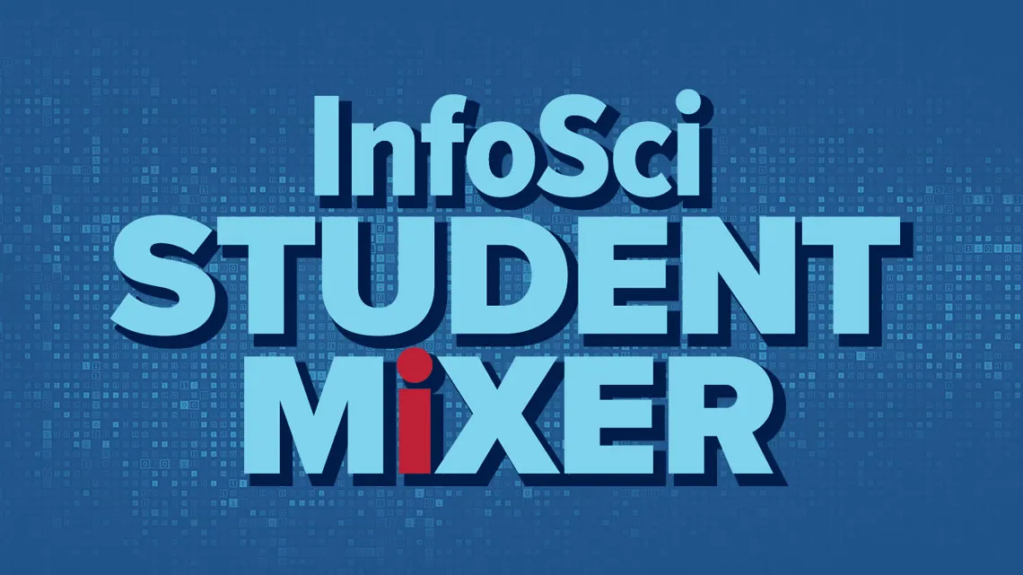 InfoSci Student Mixer